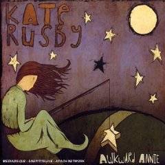 Kate Rusby : Awkward Annie